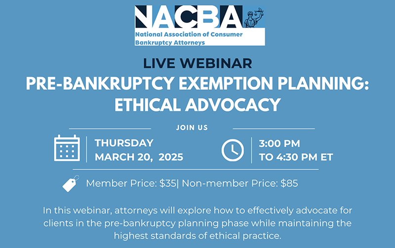 PRE-BANKRUPTCY EXEMPTION PLANNING: ETHICAL ADVOCACY